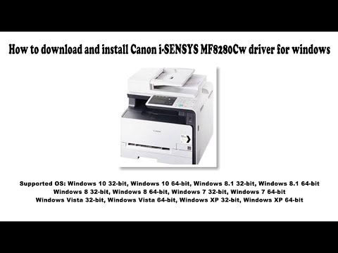 #1 How to download and install Canon i SENSYS MF8280Cw driver Windows 10, 8.1, 8, 7, Vista, XP Mới Nhất
