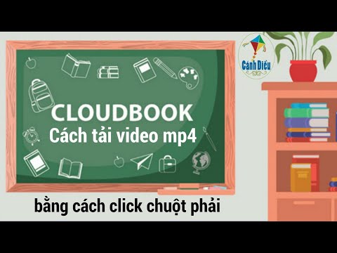 #1 Hướng dẫn cách download video MP4 có trên Cloudbook | Sách điện tử Cánh Diều Mới Nhất