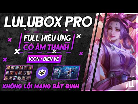 #1 Lulubox Pro Mùa 23 – Hướng Dẫn Tải Và Đăng Nhập Lulubox Mod Full Skin Liên Quân | FuuGM Mới Nhất