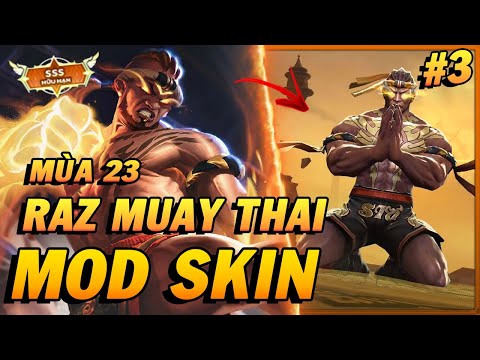 #1 Hướng Dẫn Mod Skin RAZ Muay Thái Mùa 23 Full Hiệu Ứng Mới Nhất Liên Quân Mobile – Phần 3 Jin TV Mới Nhất