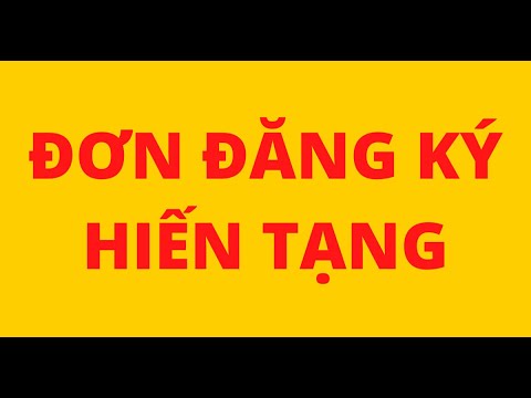 #1 ĐƠN ĐĂNG KÝ HIẾN TẠNG Mới Nhất