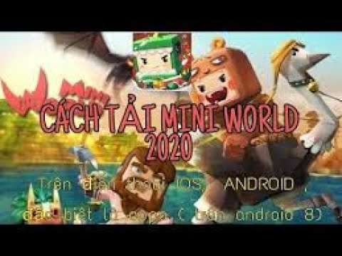 #1 Hướng dẫn tải game mini world trên điện thoại samsung Mới Nhất