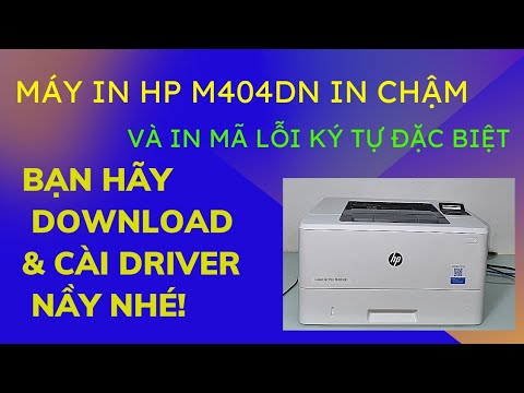 #1 Download và cài driver in HP Laserjet Pro M404 in nhanh không bị lỗi in chậm và in mã ký tự đặc biệt Mới Nhất