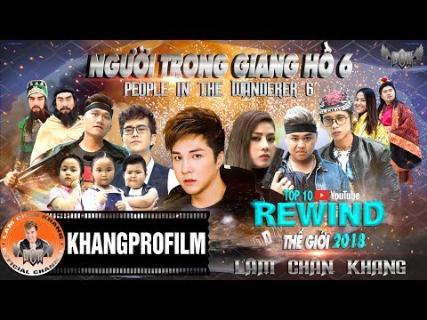 #1 NGƯỜI TRONG GIANG HỒ PHẦN 6 | LÂM CHẤN KHANG | TOP 10 VIDEO TRENDING TOÀN CẦU 2018 Mới Nhất
