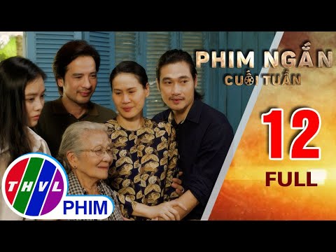 #1 Chị Hai | Phim ngắn cuối tuần – Tập 12 Mới Nhất