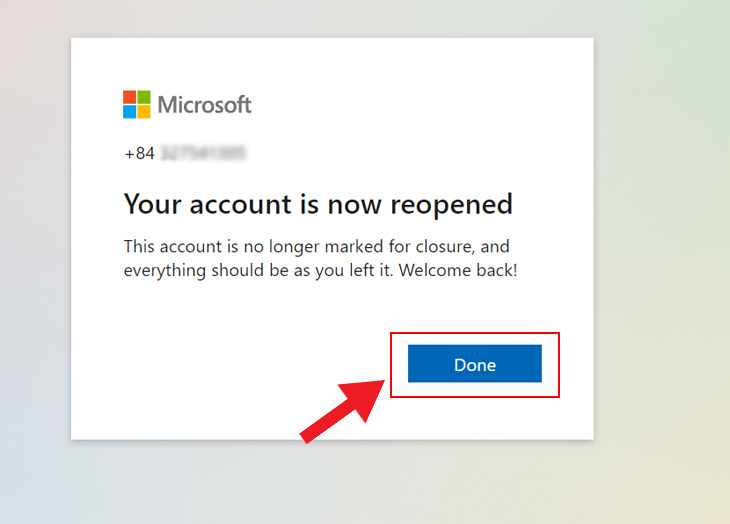 Chọn Xong, tài khoản của bạn hiện đã trở lại bình thường