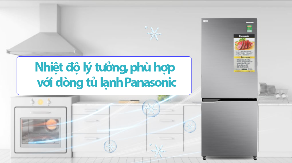 Nhiệt độ lý tưởng, phù hợp với các dòng tủ lạnh Panasonic