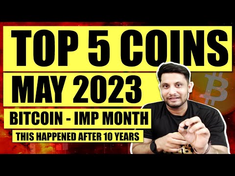 TOP 5 COINS LIST MAY 2023 WITH POTENTIAL TARGETS | IMP MONTH FOR BITCOIN CRYPTO | BIG EVENTS COMING 2023 mới nhất