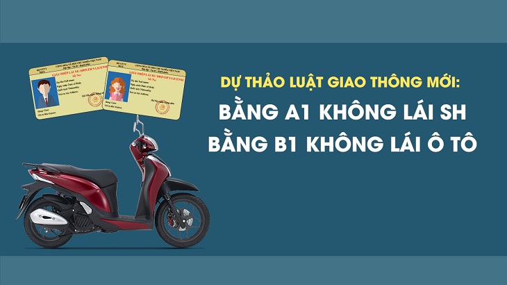 Bằng A1, B1 được lái những loại xe nào theo Dự thảo luật sửa đổi