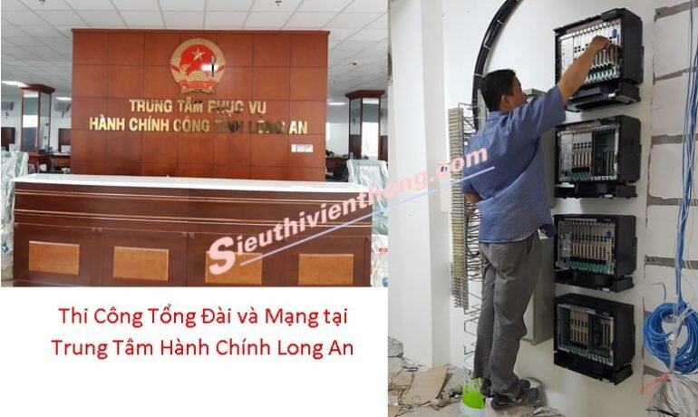 Xây dựng Tổng đài và Mạng tại Trung tâm Hành chính tỉnh Long An