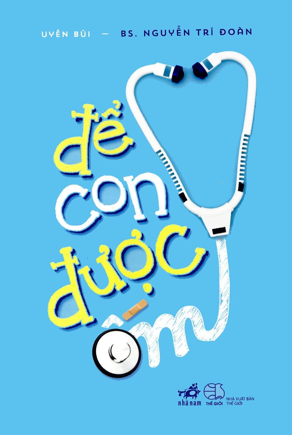 “Để con được ốm” – Một cuốn sách thay đổi cách nhìn nhận về cách chăm con của các bà mẹ Việt