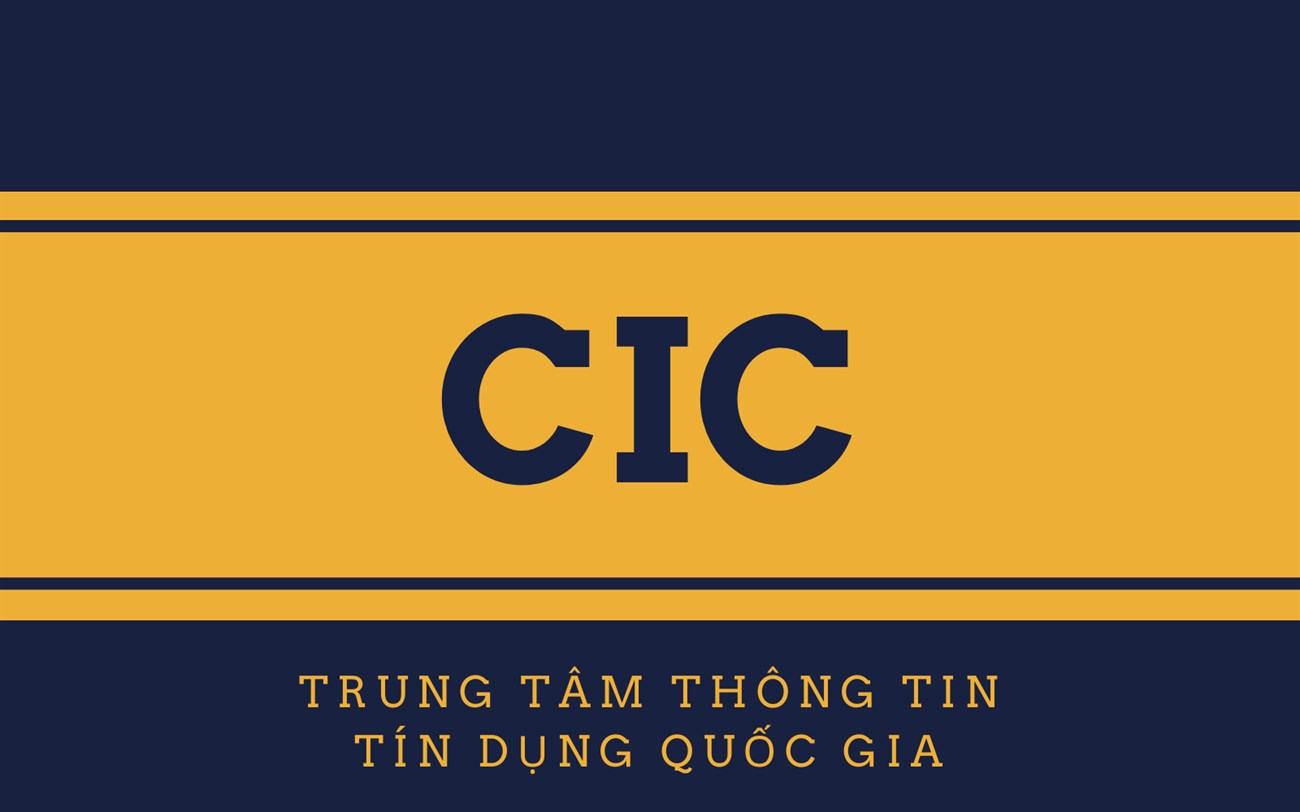 Định nghĩa, chức năng và hoạt động của CIC – Credit Information Center