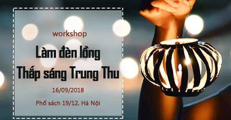 Workshop: Làm lồng đèn thắp sáng Trung Thu - Phố sách Hà Nội