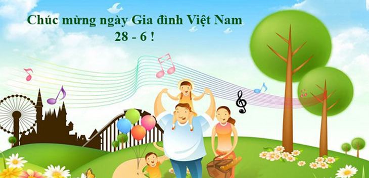 Nguồn gốc và ý nghĩa của ngày Gia đình Việt Nam