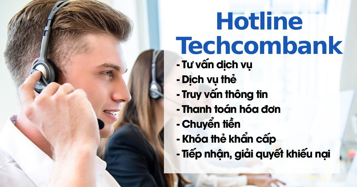 Tổng đài Techcombank - Đường dây nóng phục vụ khách hàng của Techcombank 24/7 |  Cập nhật 2021