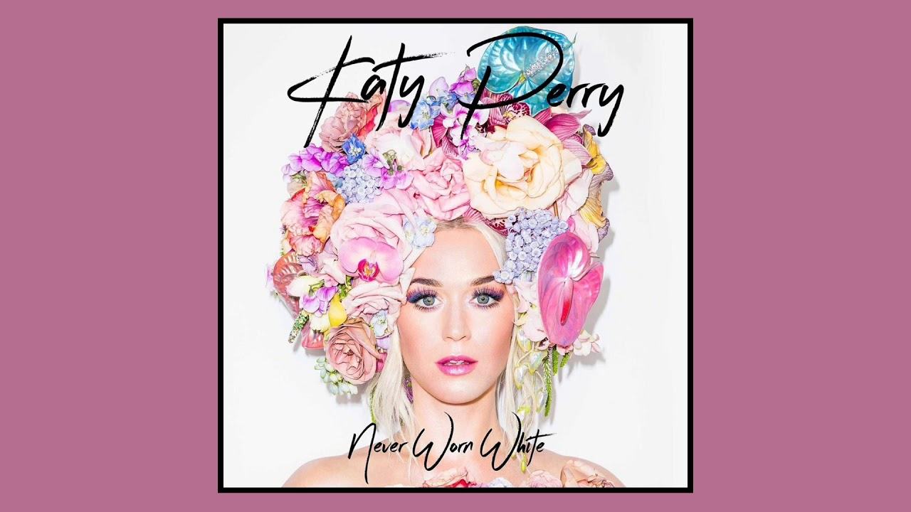 Katy Perry - Không bao giờ mặc đồ trắng