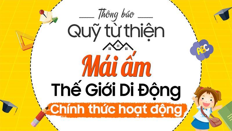 Thế Giới Di Động lập quỹ từ thiện hỗ trợ học sinh, sinh viên khó khăn và trẻ em mồ côi