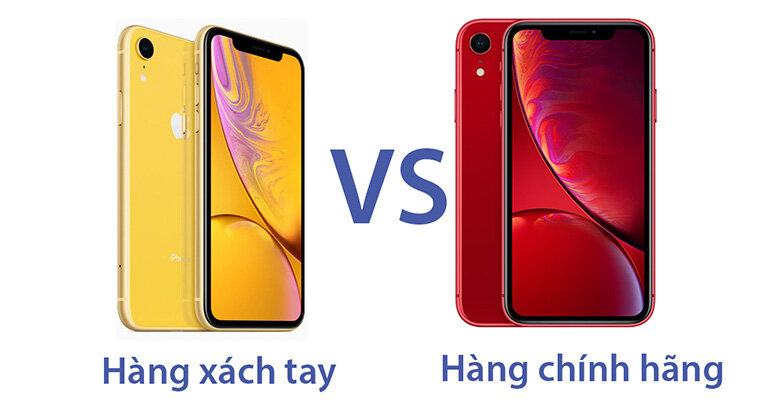 Nên mua iPhone Xr xách tay hay hàng chính hãng vào thời điểm hiện tại